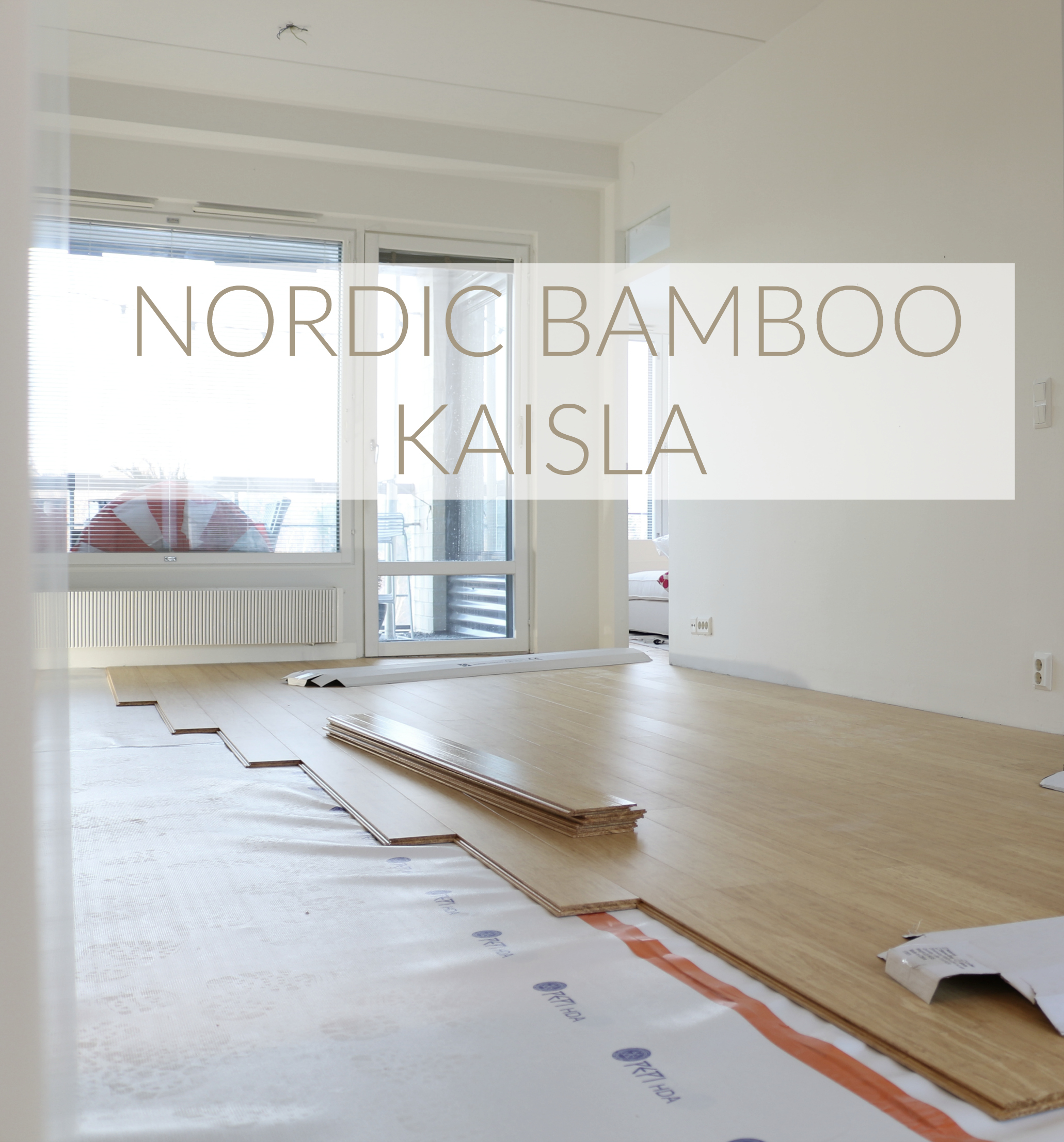 Nordic Bamboo bambulattia remontin vaiheet - Omakotivalkoinen