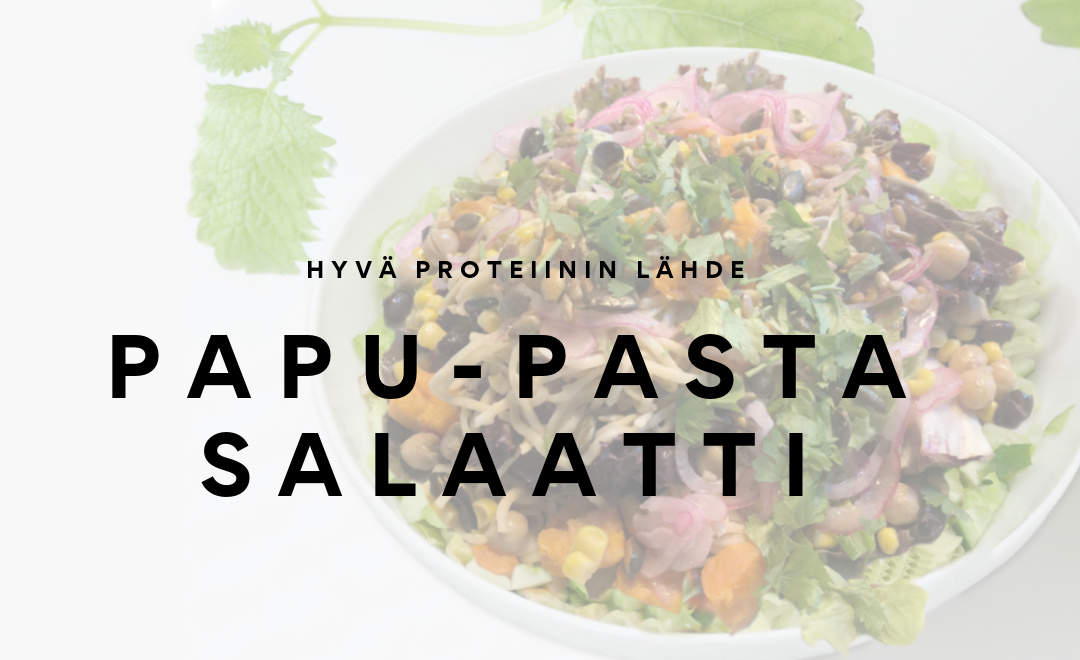 Papu-pasta salaatti - Hyvä proteiinin lähde - Omakotivalkoinen