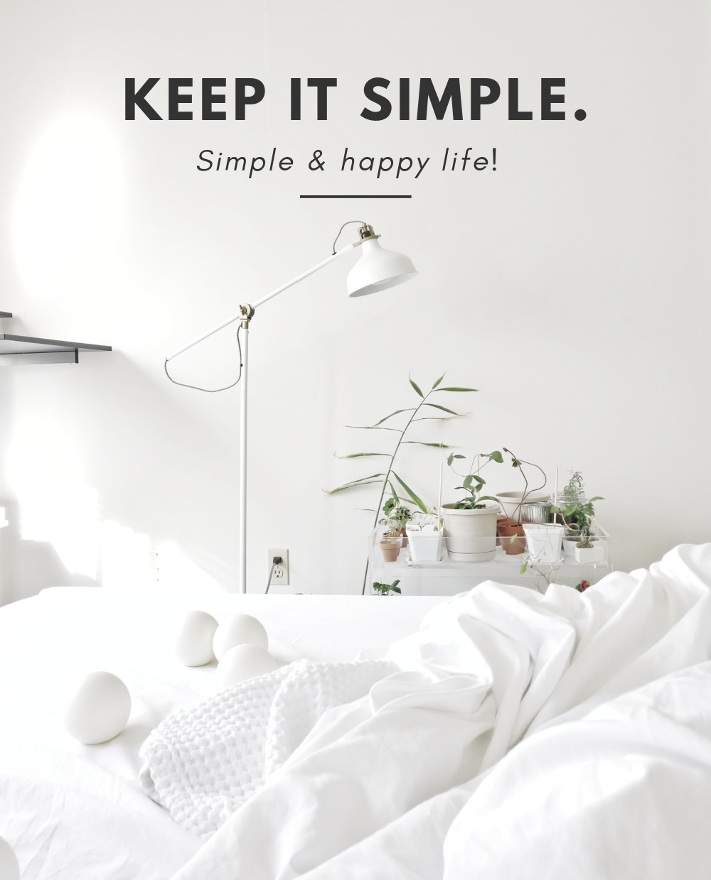 Keep it simple vähemmän on enemmän ajatuksia minimalistisuudesta Omakotivalkoinen