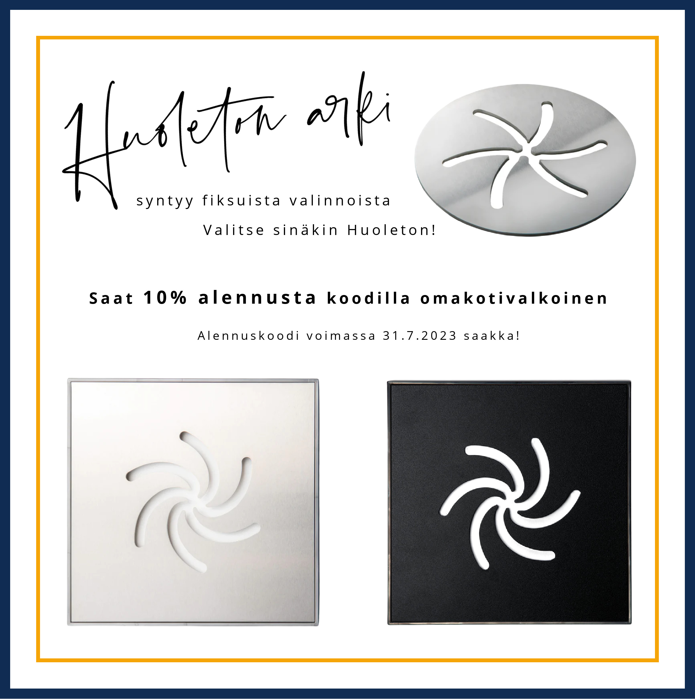 Valitse sinäkin Huoleton - 10% alennuskoodi ja maksuton postitoimitus